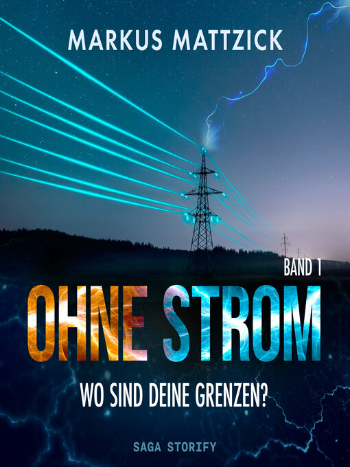 Title details for Ohne Strom--Wo sind deine Grenzen? Band 1 by Markus Mattzick - Available